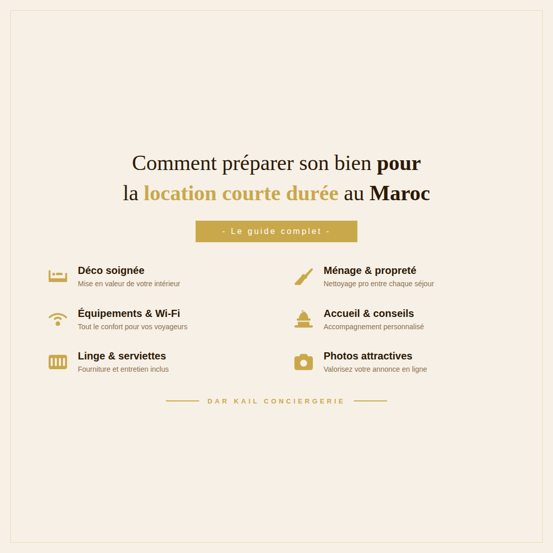 Comment préparer son bien pour la location courte durée au Maroc — Dar Kail Conciergerie