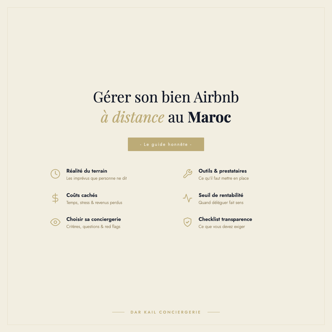 Gérer son bien Airbnb à distance au Maroc — guide honnête pour propriétaires expatriés — Dar Kail Conciergerie